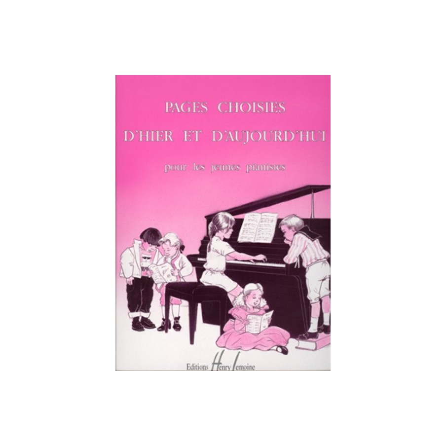 Pages choisies d'hier et d'aujourd'hui 