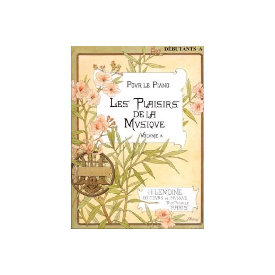 Les Plaisirs de la musique - débutant vol.A 
