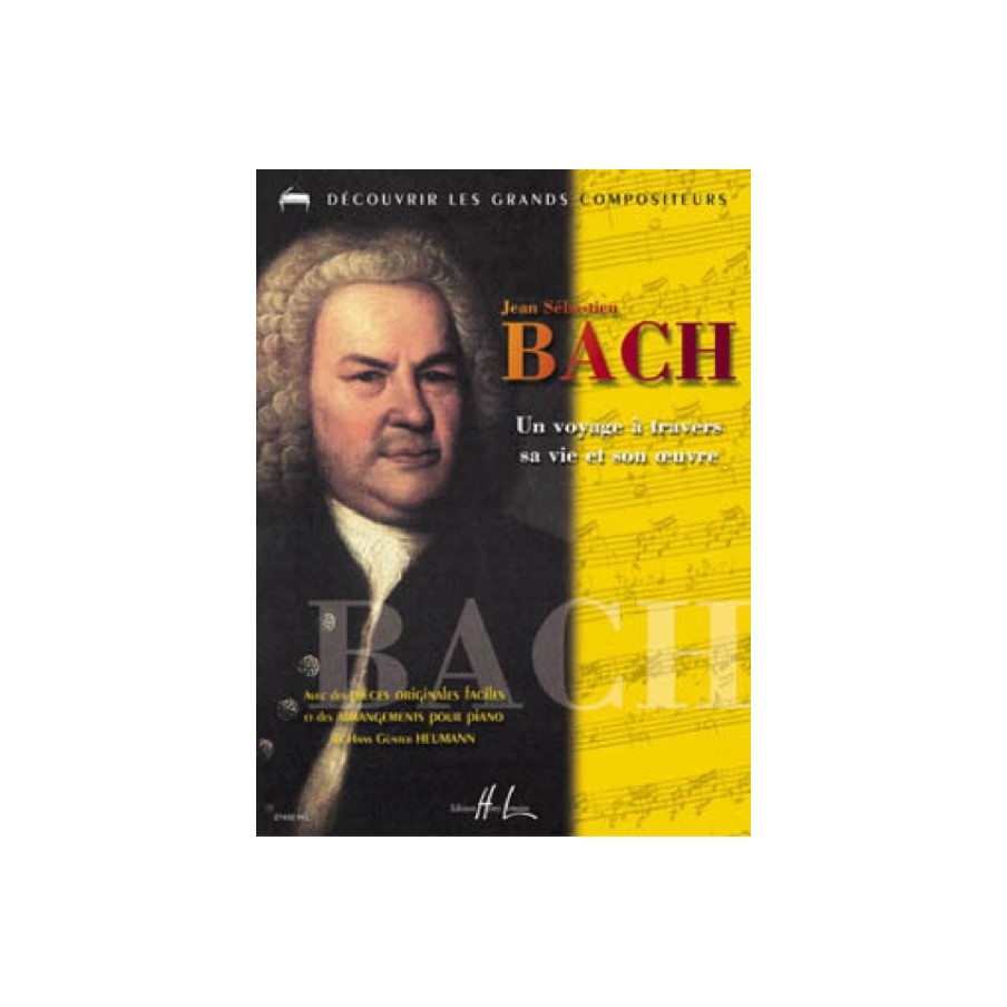 Bach - Un voyage à travers sa vie et son oeuvre 