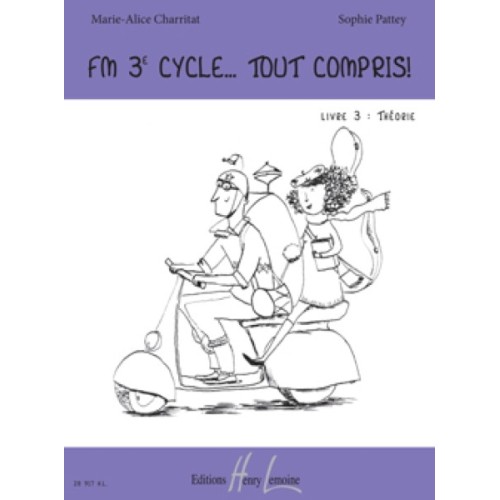 FM 3e cycle... Tout compris ! Livre 3 : Théorie 