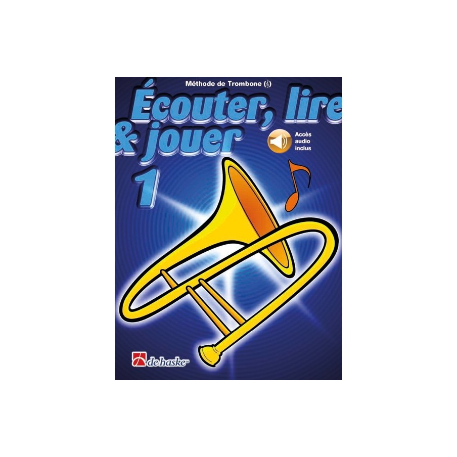 9789043165945DHP_0991824-404 Écouter, lire & jouer 1 Trombone - Clé de Sol