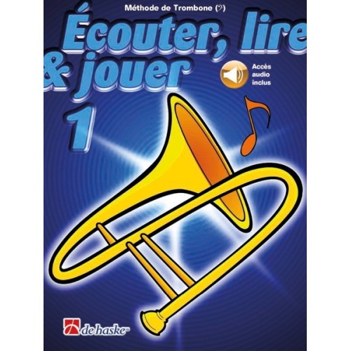 Écouter, lire & jouer 1 Trombone - Clé de Fa 