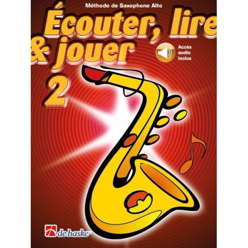 9789043161596DHP_1002352-404 Écouter, lire & jouer 2 Saxophone Alto