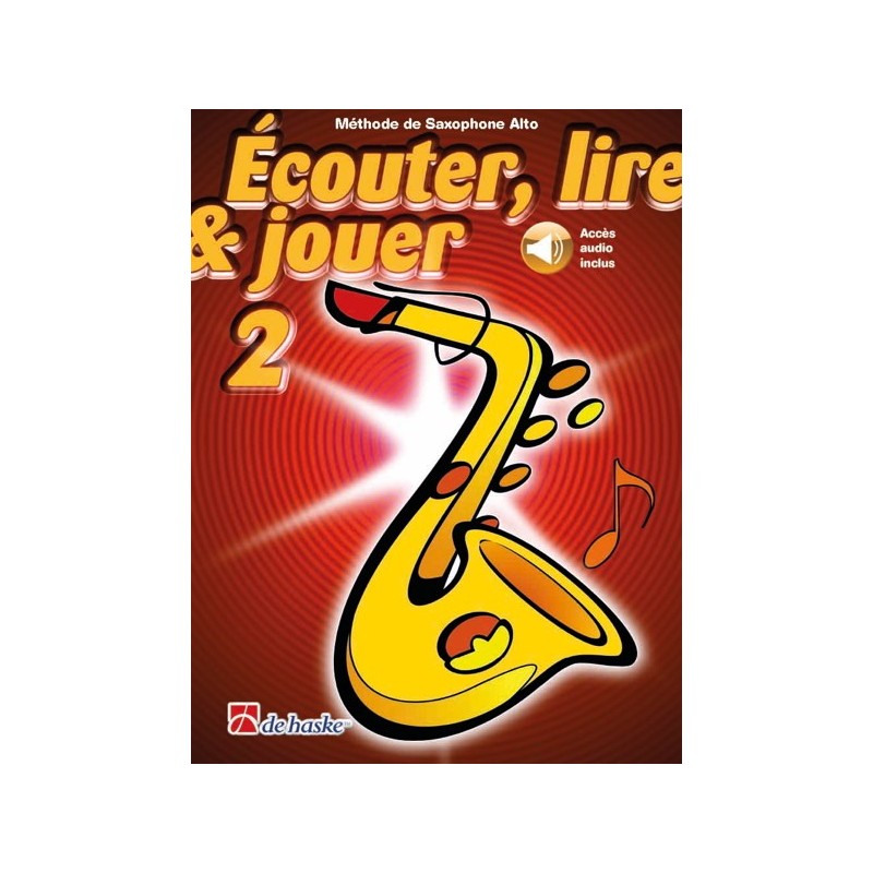 9789043161596DHP_1002352-404 Écouter, lire & jouer 2 Saxophone Alto