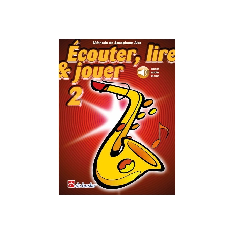 9789043161596DHP_1002352-404 Écouter, lire & jouer 2 Saxophone Alto