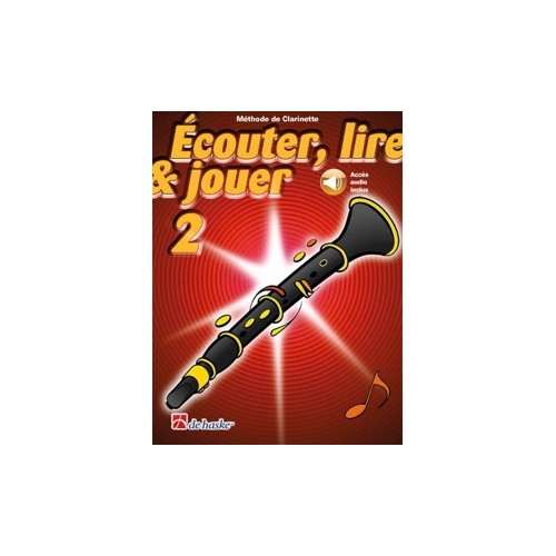 Écouter, lire & jouer 2 Clarinette 