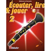 Écouter, lire & jouer 2 Clarinette 