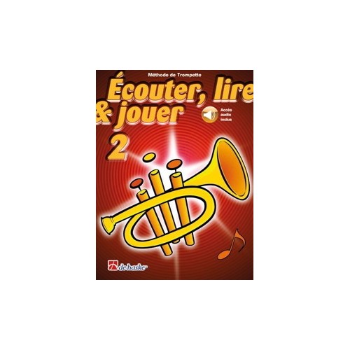 Écouter, lire & jouer 2 Trompette 