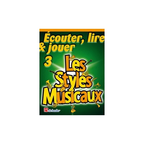 Écouter, Lire & Jouer 3 - Les Styles Musicaux 