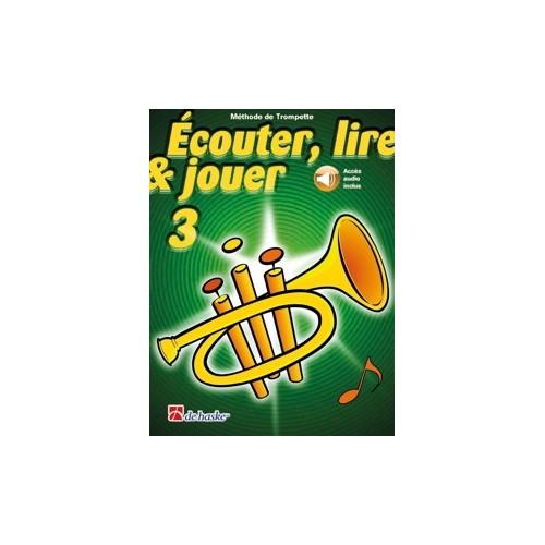 Écouter, lire & jouer 3 Trompette 