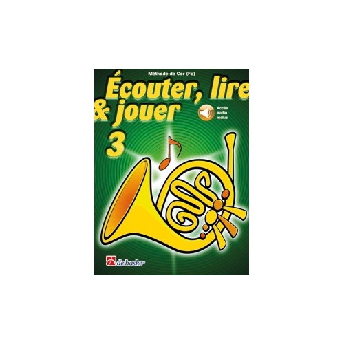 Écouter, lire & jouer 3 Cor (Fa) 