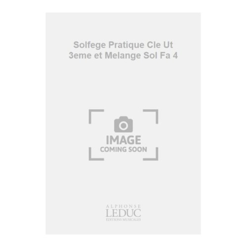 AL17579 Solfege Pratique Cle Ut 3eme et Melange Sol Fa 4