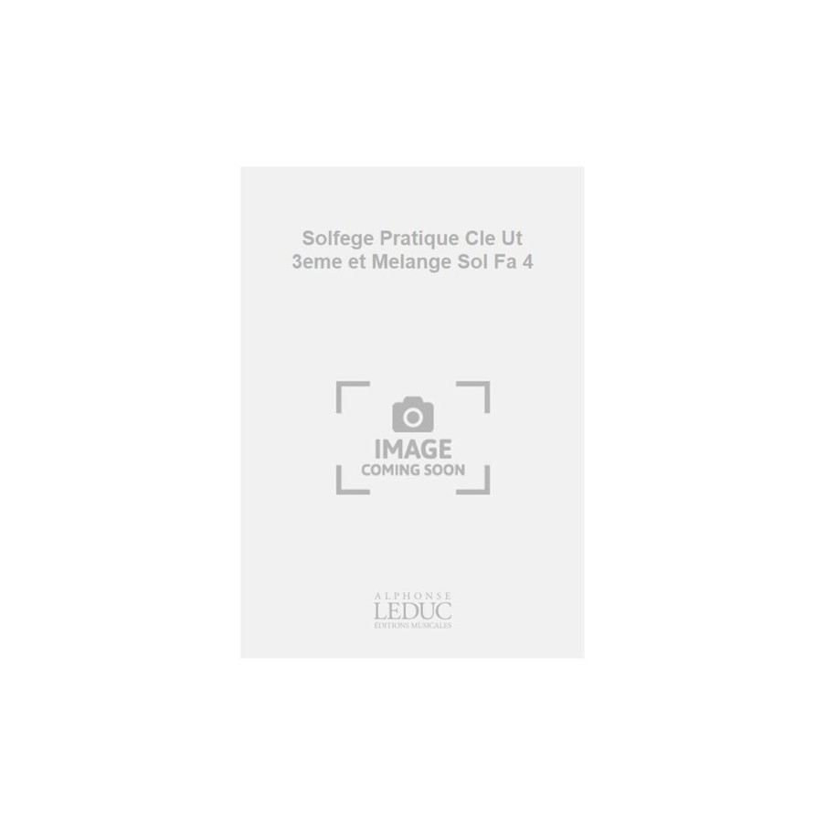 AL17579 Solfege Pratique Cle Ut 3eme et Melange Sol Fa 4