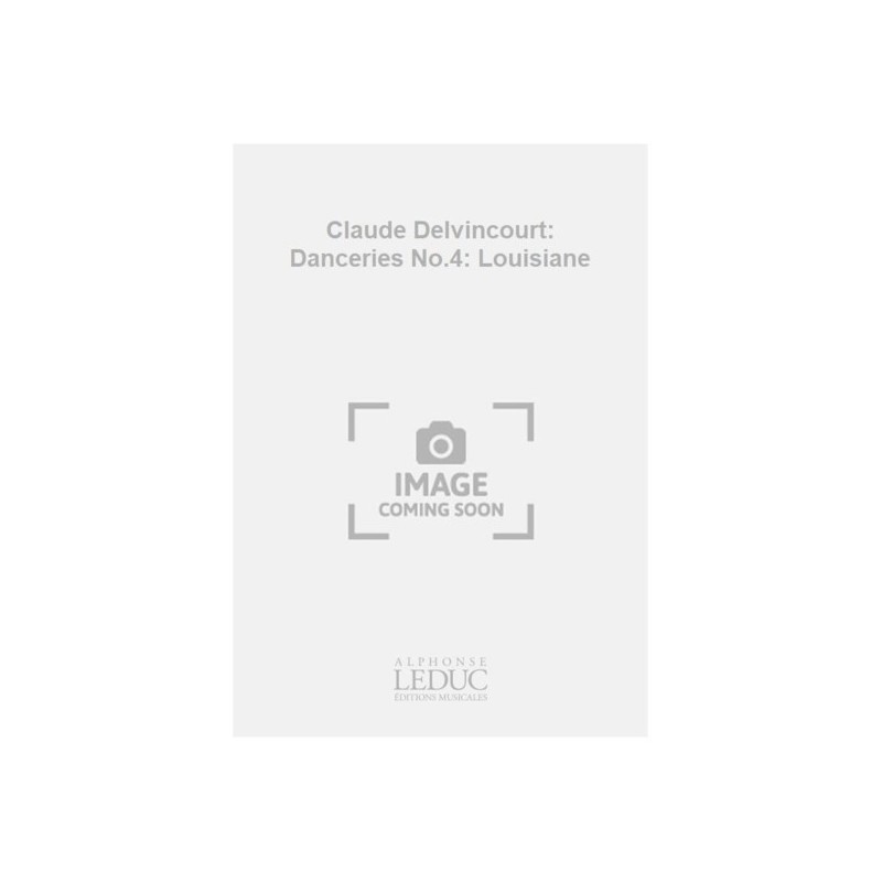 9790046189197AL18919 Claude Delvincourt: Danceries No.4: Louisiane