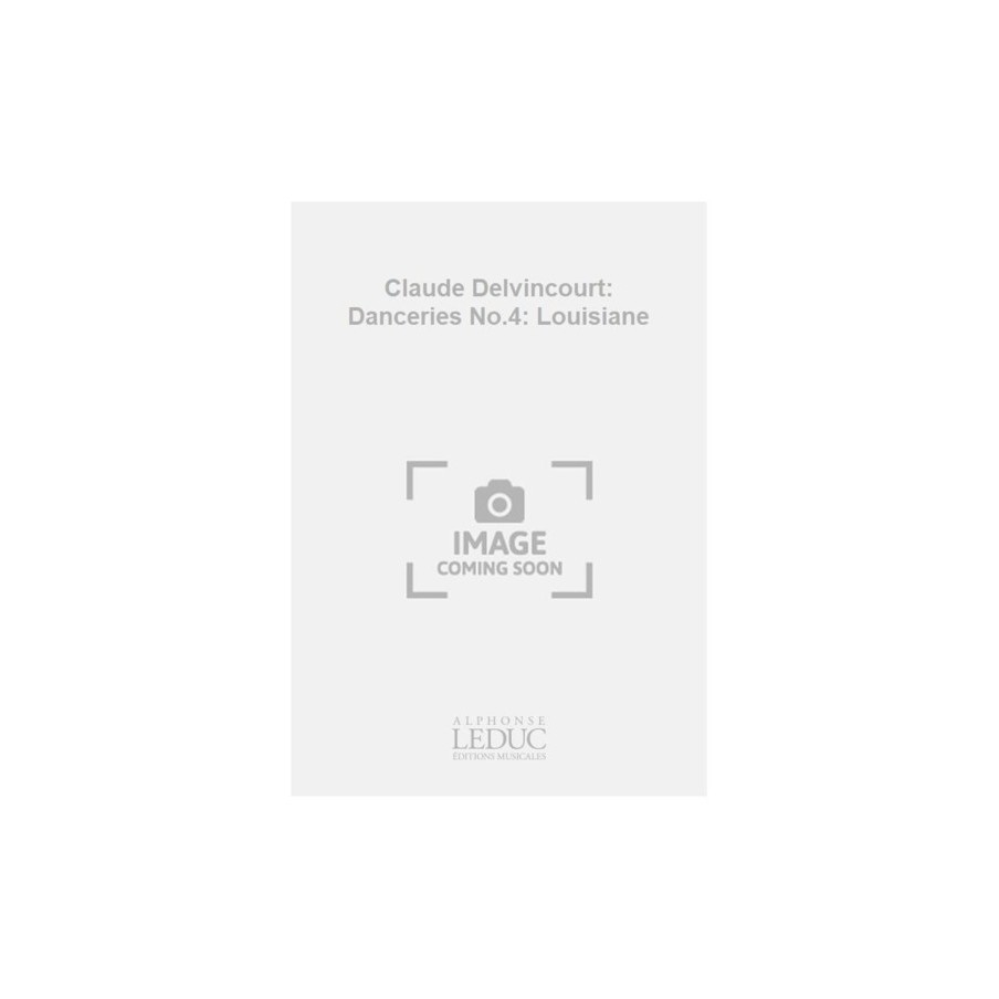 9790046189197AL18919 Claude Delvincourt: Danceries No.4: Louisiane