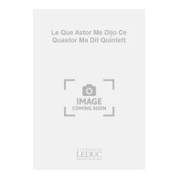 9790035168622AL30594 Le Que Astor Me Dijo Ce Quastor Ma Dit Quintett