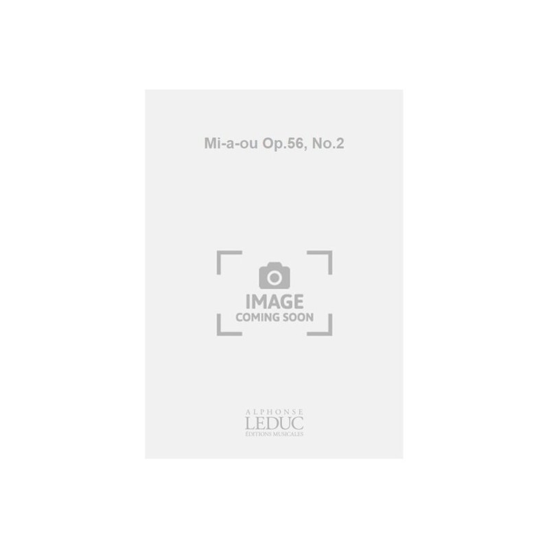 ALHA09082 Mi-a-ou Op.56, No.2