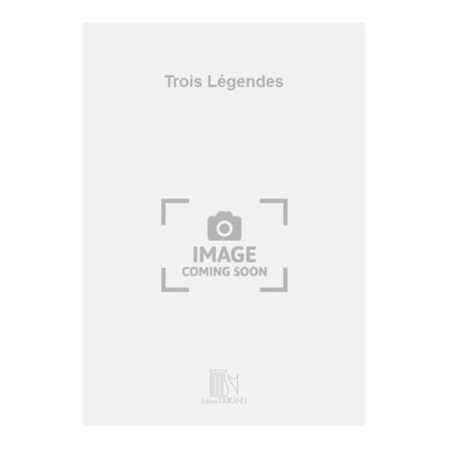 Trois Légendes