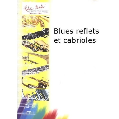 Blues Reflets et Cabrioles 