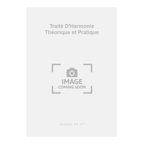 Traité D'Harmonie Théorique et Pratique 