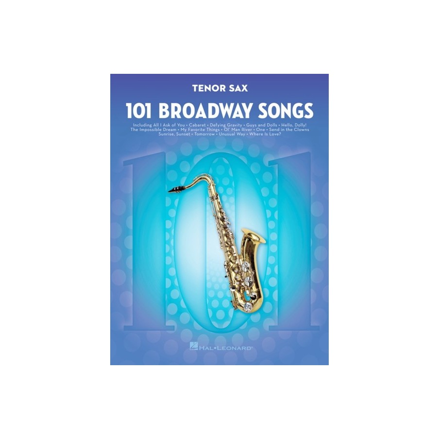 101 Broadway Songs for Tenor Sax 