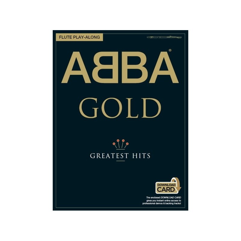 9781785580475MUSAM996105R ABBA Gold: Flute Playalong