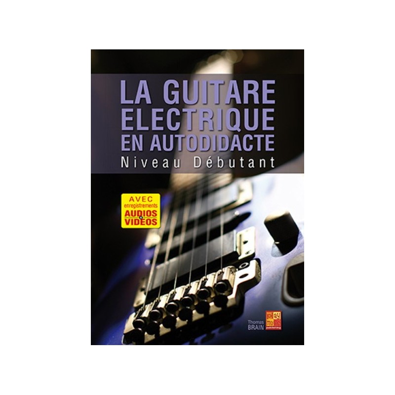 La Guitare Électrique En Autodidacte - Débutante 