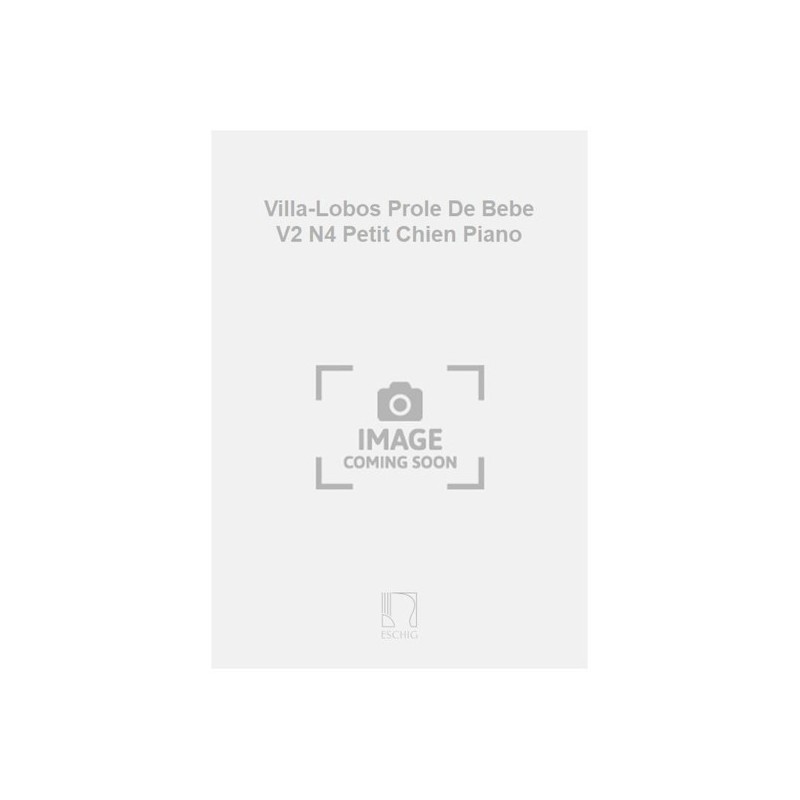 9790045011512ME_00179500 Villa-Lobos Prole De Bebe V2 N4 Petit Chien Piano