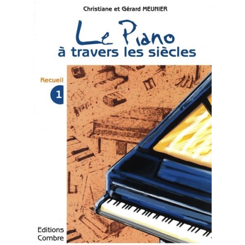 Le Piano à travers les siècles Vol.1 