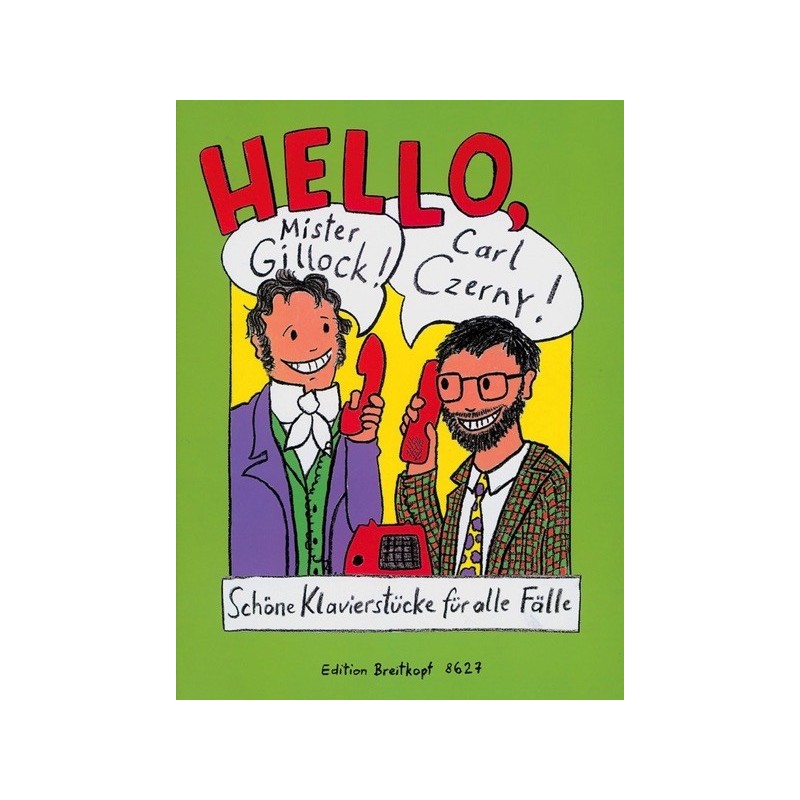 Hello, Mister Gillock! Hello Carl Czerny! 