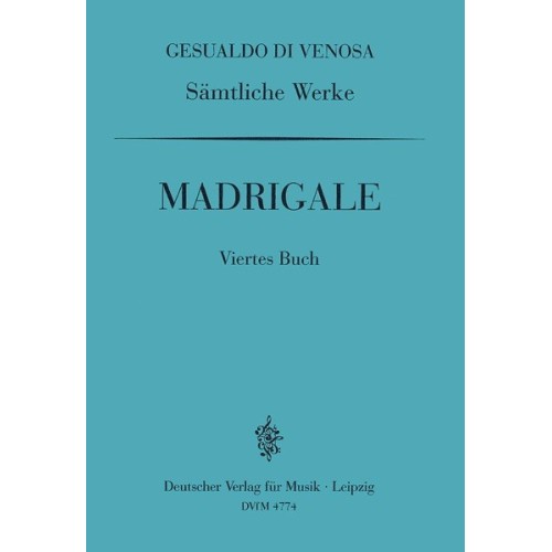 GA IV: Madrigale, 4. Buch
