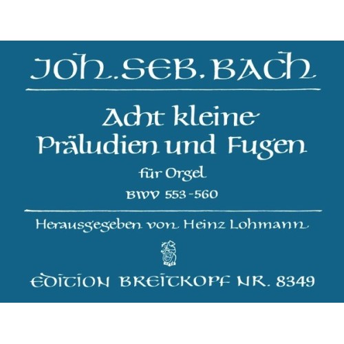 8 Kleine Präludien und Fugen