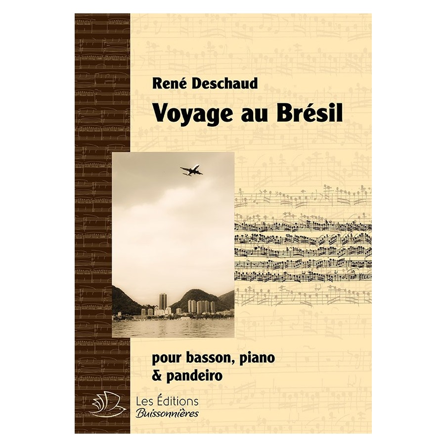 9782849262859EB-2-285 Voyage au Brésil, pour basson, piano & pandeiro 9782849262859EB-2-285 Voyage au Brésil, pour basson, piano & pandeiro
