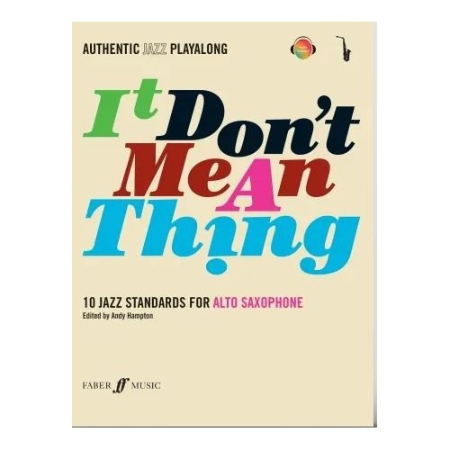 9780571527403FAB057152740X It Don't Mean A Thing - Alto Saxophone
