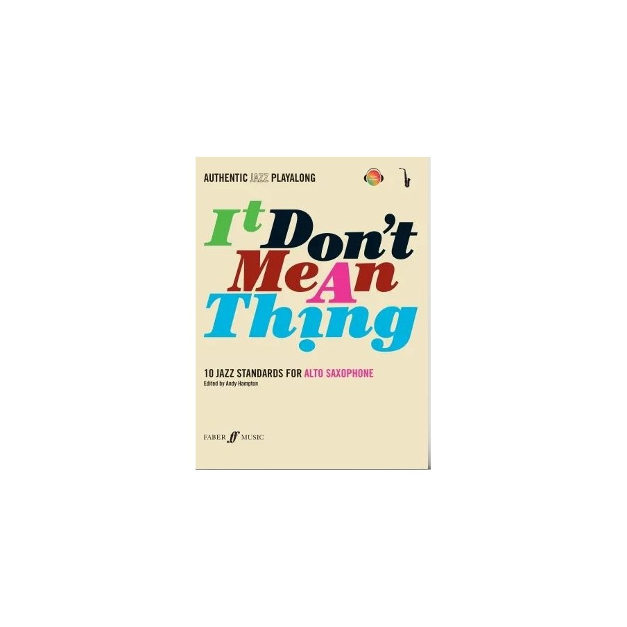 9780571527403FAB057152740X It Don't Mean A Thing - Alto Saxophone