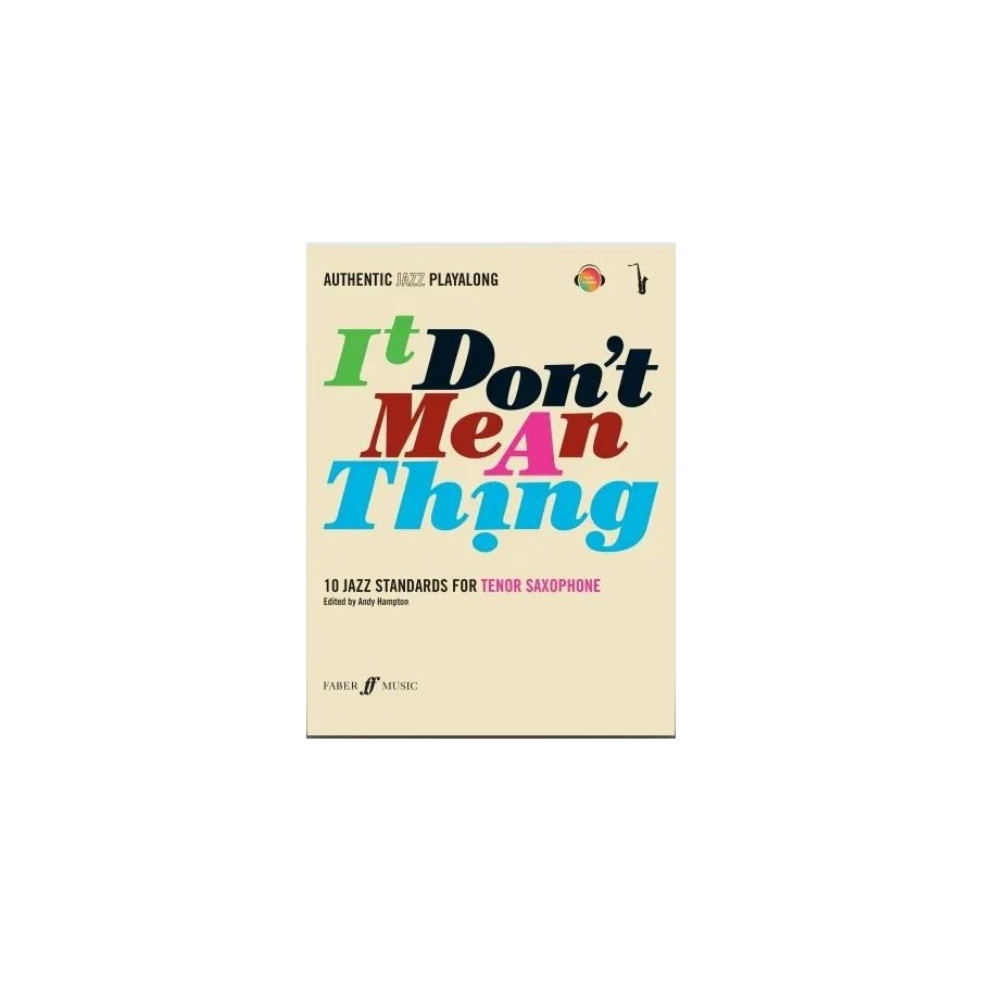 9780571527410FAB0571527418 It Don't Mean A Thing - Tenor Saxophone