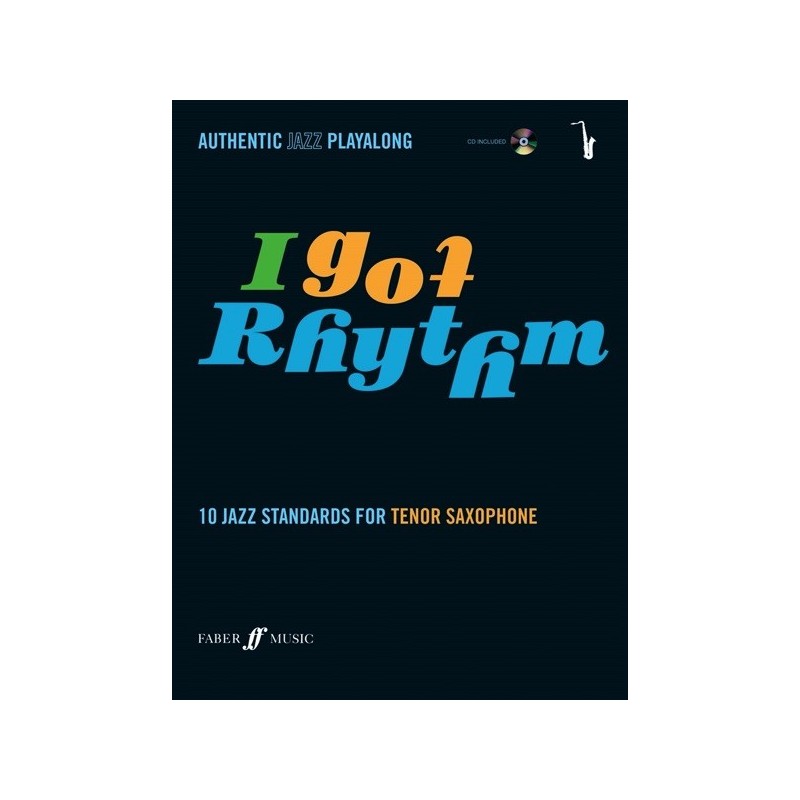 9780571527465FAB0571527469 I Got Rhythm - Tenor Saxophone