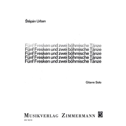 Fünf Fresken und zwei böhmische Tänze für Gitarre 