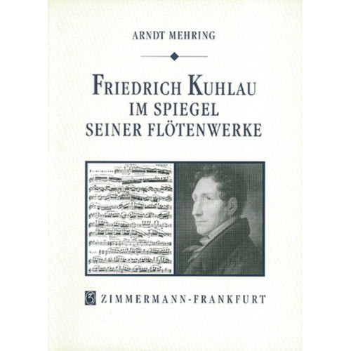 Friedrich Kuhlau im Spiegel seiner Flötenwerke 