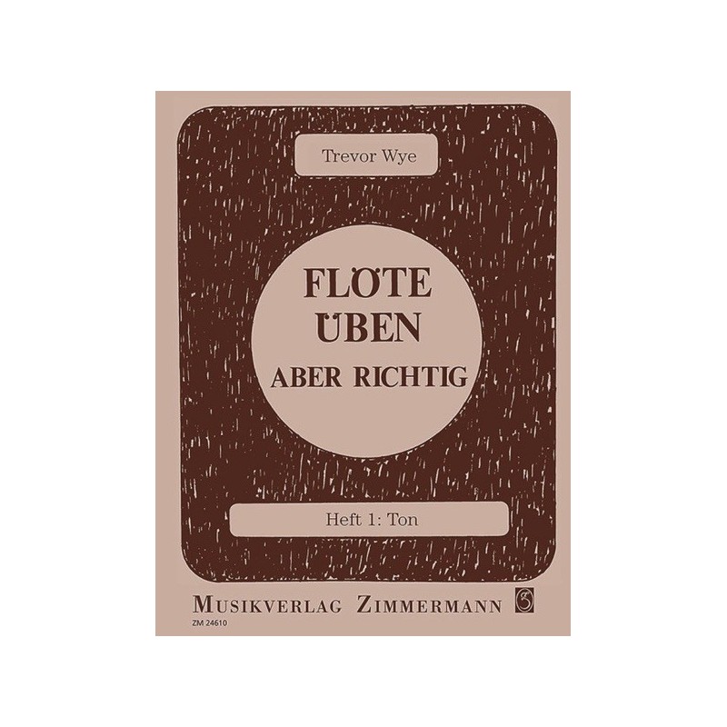 Flöte üben - aber richtig Heft 1 