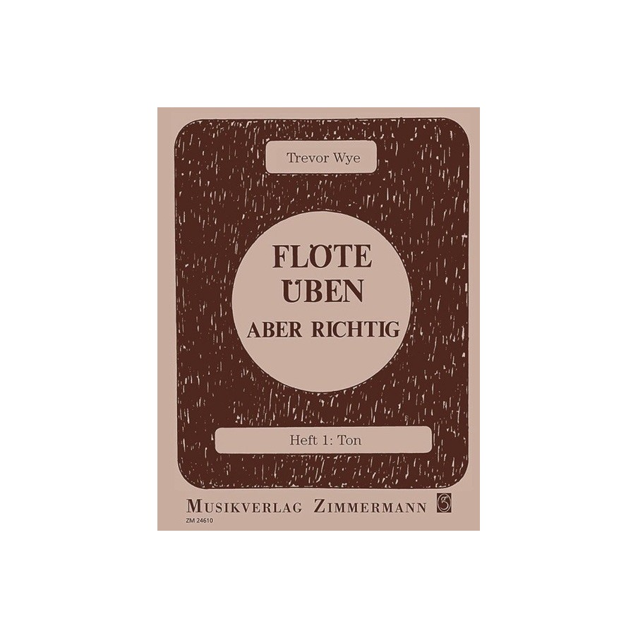 Flöte üben - aber richtig Heft 1 