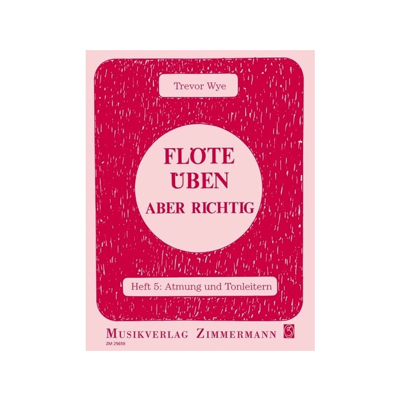 Flöte üben - aber richtig Heft 5 