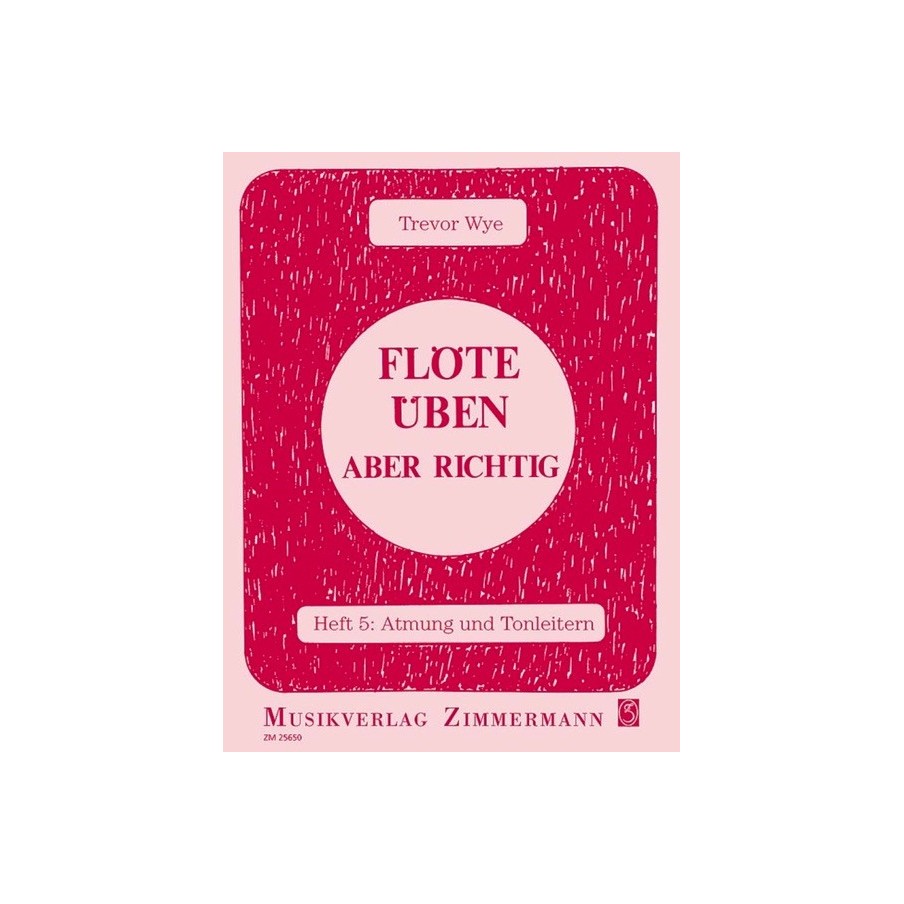 Flöte üben - aber richtig Heft 5 