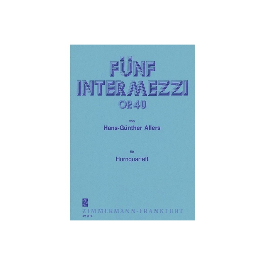 Fünf Intermezzi op. 40 
