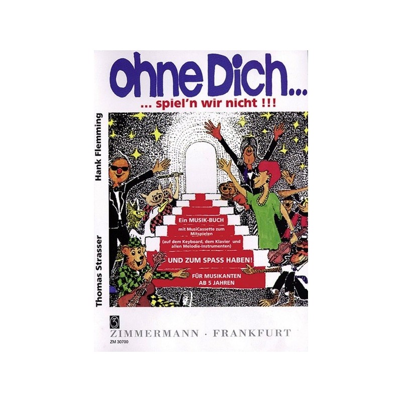 Ohne dich spiel'n wir nicht 