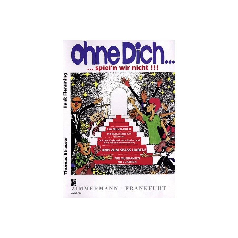 Ohne dich spiel'n wir nicht 