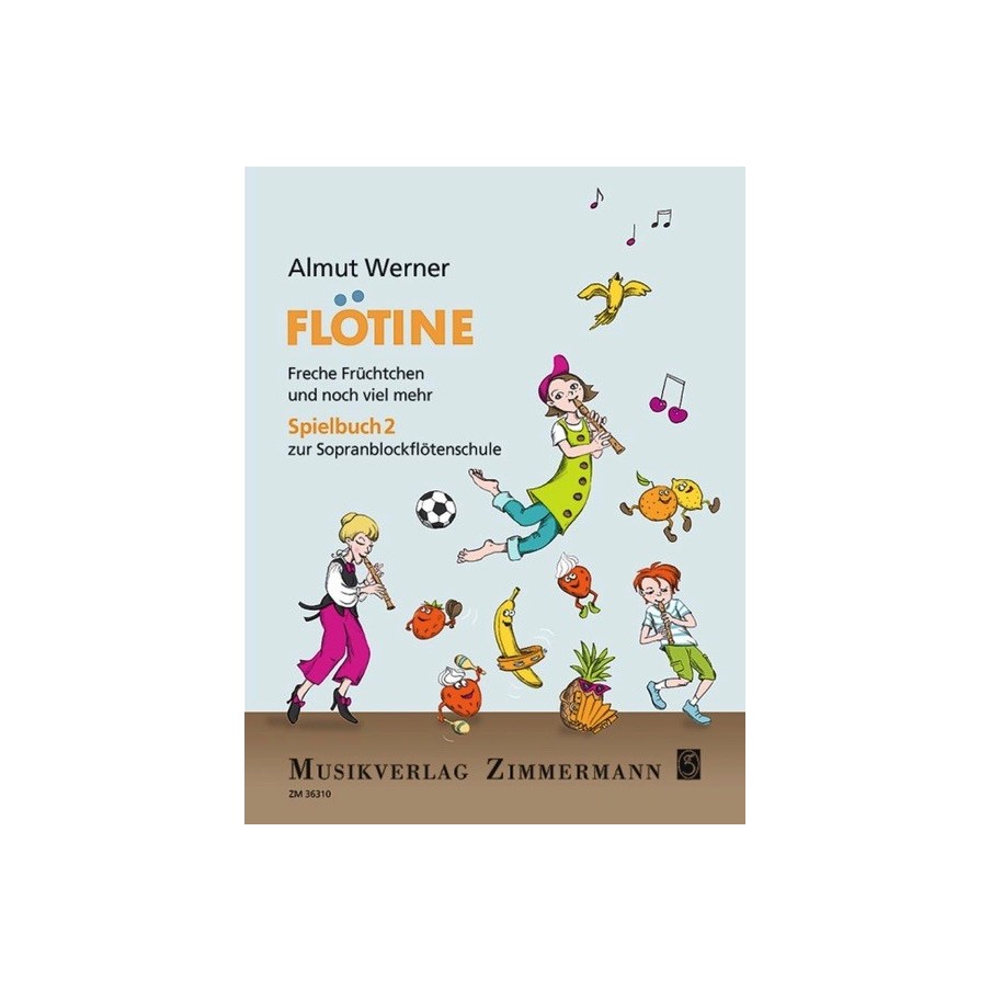 Flötine ? Freche Früchtchen und noch viel mehr 